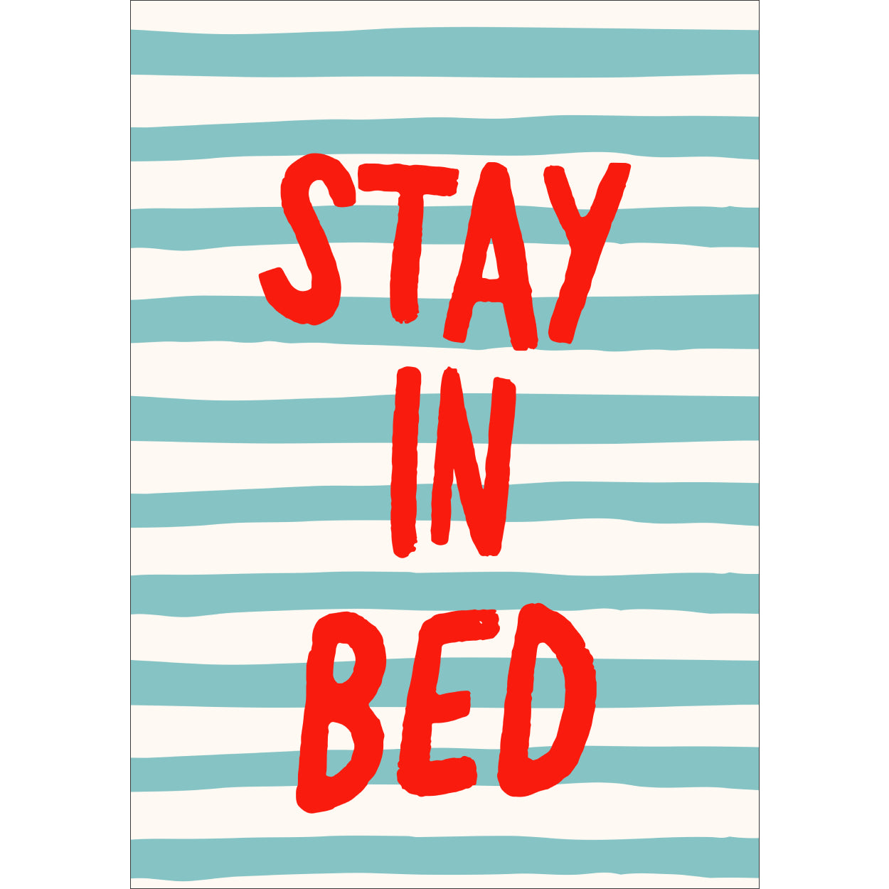 Stay In Bed