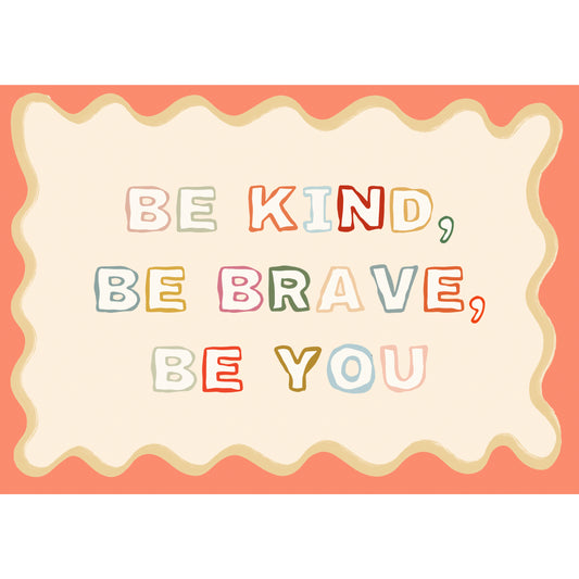 Kind And Brave